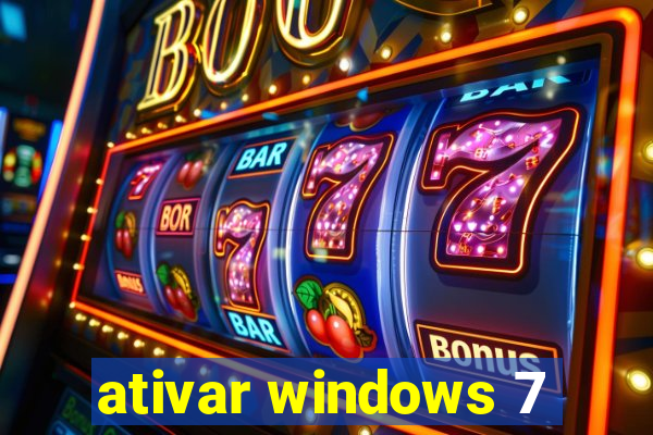 ativar windows 7